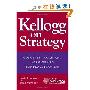 Kellogg on Strategy: Concepts, Tools, and Frameworks for Practitioners (精装)