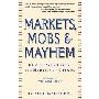 Markets, Mobs & Mayhem: How to Profit From the Madness of Crowds (平装)