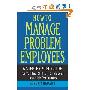 How to Manage Problem Employees: A Step-by-Step Guide for Turning Difficult Employees into High Performers (平装)