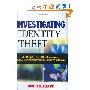 Investigating Identity Theft: A Guide for Businesses, Law Enforcement, and Victims (精装)