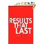 Results That Last: Hardwiring Behaviors That Will Take Your Company to the Top (精装)