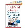 The Unofficial Guide to Marketing Your Small Business (平装)