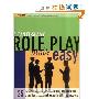 Role Play Made Easy: 25 Structured Rehearsals for Managing Problem Situations and Dealing With Difficult People (平装)