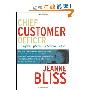 Chief Customer Officer : Getting Past Lip Service to Passionate Action (精装)
