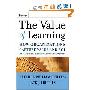 The Value of Learning: How Organizations Capture Value and ROI and Translate It into Support, Improvement, and Funds (精装)