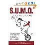 SUMO (Shut Up, Move On): The Straight-Talking Guide to Creating and Enjoying a Brilliant Life (平装)