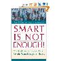 Smart Is Not Enough!: The South Pole Strategy and Other Powerful Talent Management Secrets (精装)