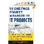 The One Page Project Manager for IT Projects: Communicate and Manage Any Project With A Single Sheet of Paper (平装)