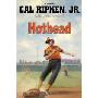 Hothead (Cal Ripken Novel 1 (精装)