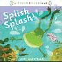 Splish Splash!: A Touch & Hear Book (木板书)