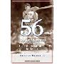 56: Joe Dimaggio and the Last Magic Number in Sports (精装)