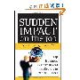 Sudden Impact on the Job: Top Business Leaders Reveal the Secrets to Fast Success (精装)