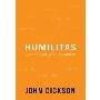Humilitas: A Lost Key to Life, Love, and Leadership (精装)