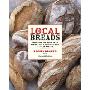 Local Breads: Sourdough and Whole-Grain Recipes from Europe's Best Artisan Bakers (精装)