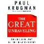 The Great Unraveling: Losing Our Way in the New Century (精装)
