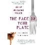 The Face on Your Plate: The Truth about Food (精装)