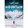 The Last Man on the Mountain: The Death of an American Adventurer on K2 (精装)