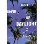 Under Cover of Daylight (平装)