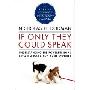 If Only They Could Speak: Understanding the Powerful Bond Between Dogs and Their Owners (平装)