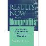 Results Now for Nonprofits: Strategic, Operating, and Governance Planning (精装)