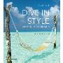 Dive in Style: Snorkel, Dive, Unwind (平装)