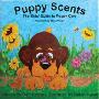 Puppy Scents: The Kids' Guide to Puppy Care (Perfect Paperback)