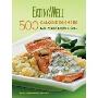EatingWell 500 Calorie Dinners: Easy, Delicious Recipes & Menus (精装)