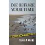 Die Before Your Time (Perfect Paperback)