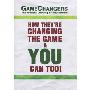 Game Changers: The World's Leading Entrepreneurs How They're Changing the Game & You Can Too! (精装)