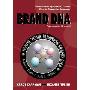 Brand DNA: Uncover Your Organization's Genetic Code for Competitive Advantage (精装)