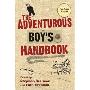 The Adventurous Boy's Handbook: For Ages 9 to 99 (精装)
