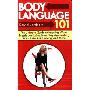 Body Language 101: The Ultimate Guide to Knowing When People Are Lying, How They Are Feeling, What They Are Thinking, and More (平装)