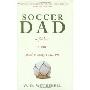 Soccer Dad: A Father, a Son, and a Magic Season (精装)