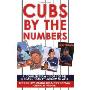 Cubs by the Numbers: A Complete Team History of the Chicago Cubs by Uniform Number (平装)