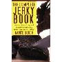 The Complete Jerky Book: How to Dry, Cure, and Preserve Everything from Venison to Turkey (平装)
