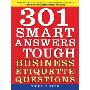 301 Smart Answers to Tough Business Etiquette Questions (平裝)