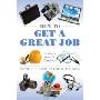 How to Get a Great Job: A Library How-To Handbook (平装)