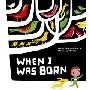 When I Was Born (精装)