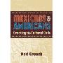 Mexicans & Americans: Cracking the Cultural Code (平装)