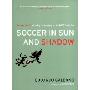 Soccer in Sun and Shadow (平装)