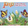 Pip: A Very Special Little Caterpillar (精装)