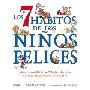 Los 7 Habitos de Los Ninos Felices: Visita a la Pandilla de Los 7 Robles y Descubre Como Cada Nino Puede Ser Un Nino Feliz! (精装)