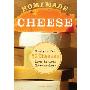 Homemade Cheese: Recipes for 50 Cheeses from Artisan Cheesemakers (平装)