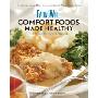 EatingWell: Comfort Foods Made Healthy: The Classic Makeover Cookbook (平装)