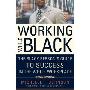 Working While Black: The Black Person's Guide to Success in the White Workplace (平装)