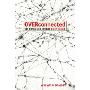 Overconnected: The Promise and Threat of the Internet (精装)
