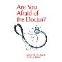 Are You Afraid of the Doctor? (精装)