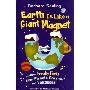 Earth Is Like a Giant Magnet: And Other Freaky Facts about Planets, Oceans, and Volcanoes (平装)