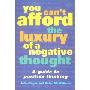 You Can’t Afford the Luxury of a Negative Thought (平装)