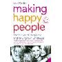 Making Happy People: The nature of happiness and its origins in childhood (平装)